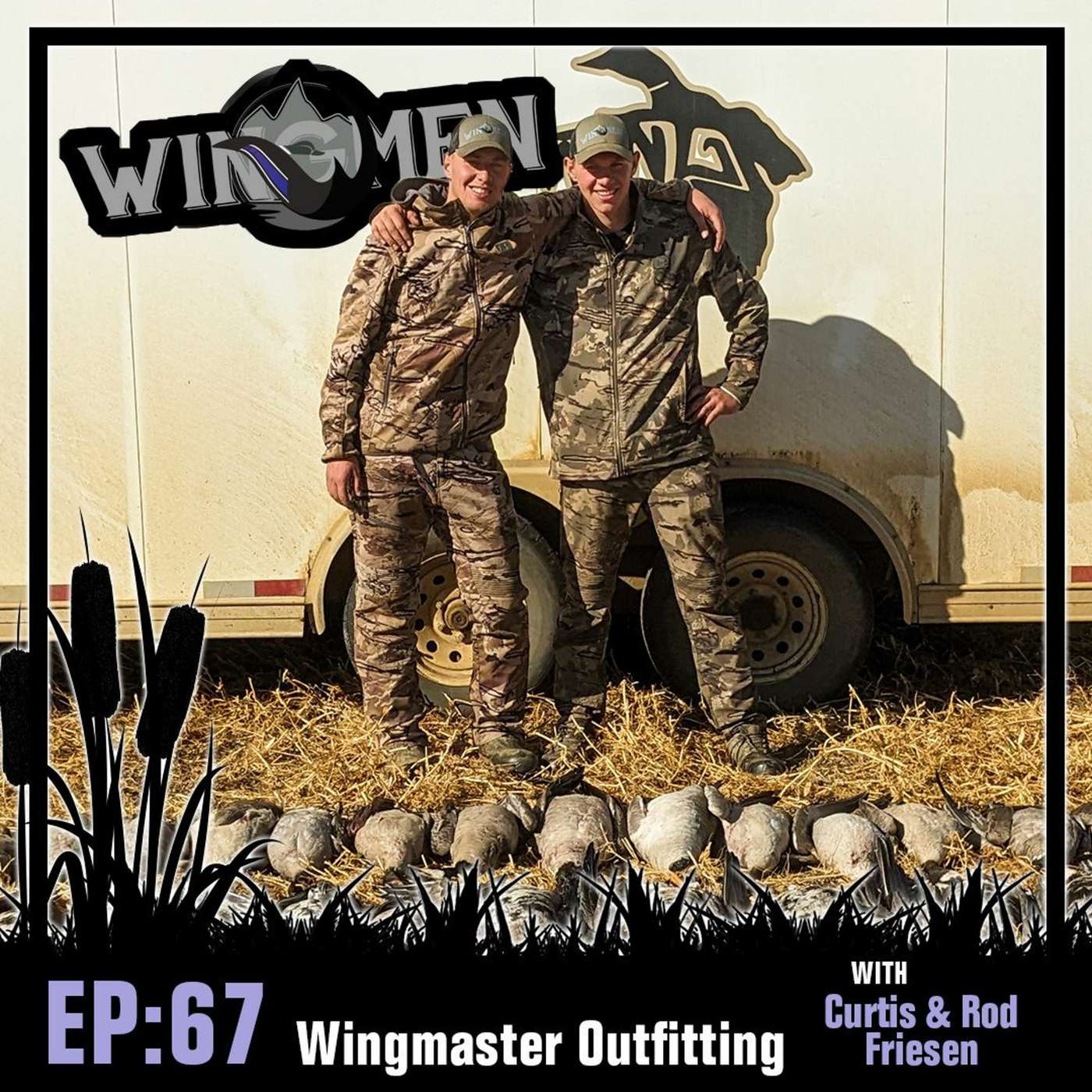 Wingmen Podcast EP 67: Wingmaster Outfitting w/Guides Curtis and Rod Friesen episode artwork
