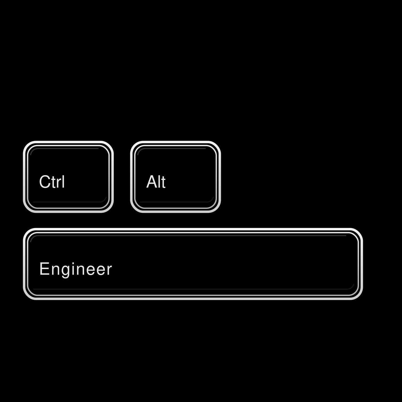 Ctrl+Alt+Engineer