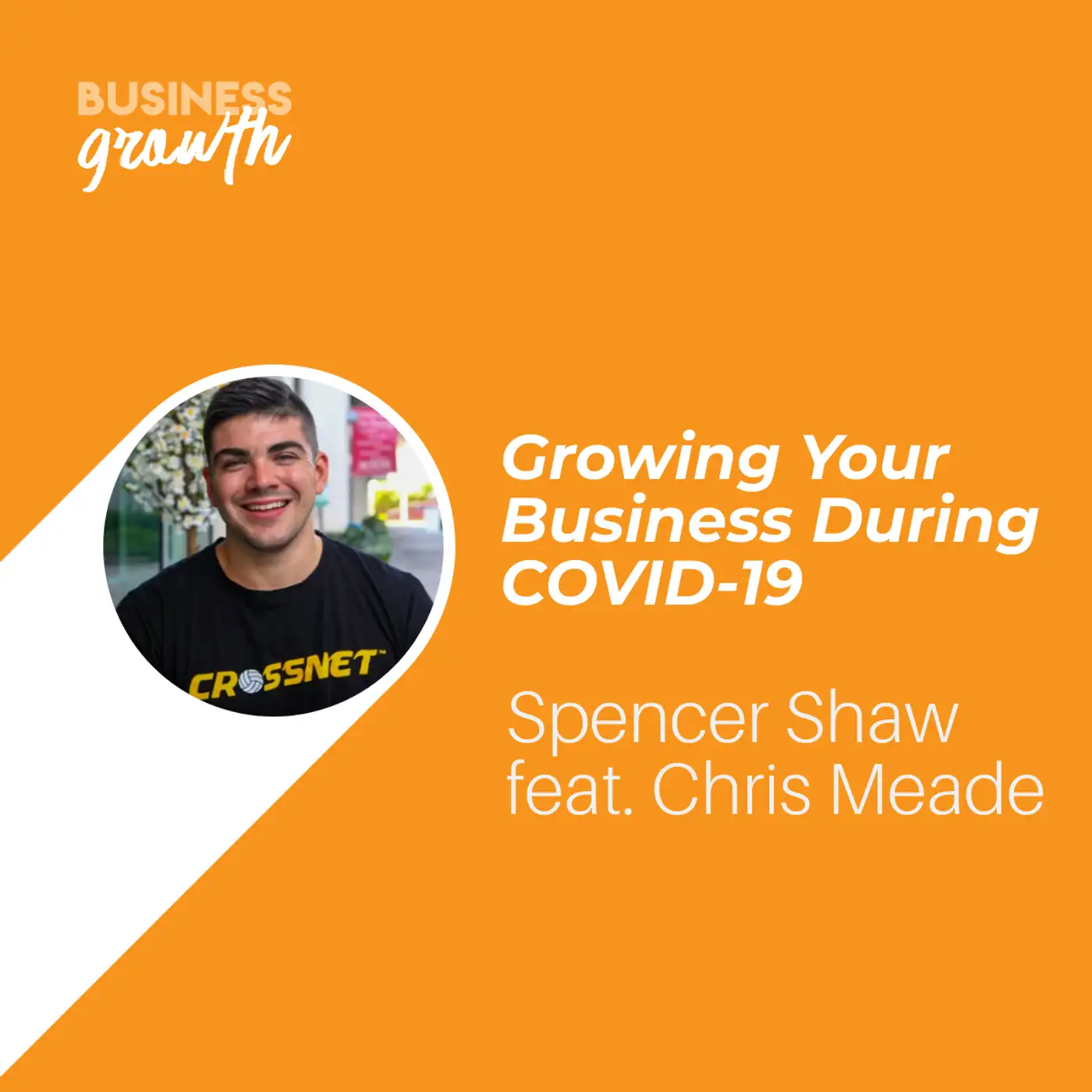 Growing Your Business During COVID-19 with Chris Meade - Episode 103 episode artwork