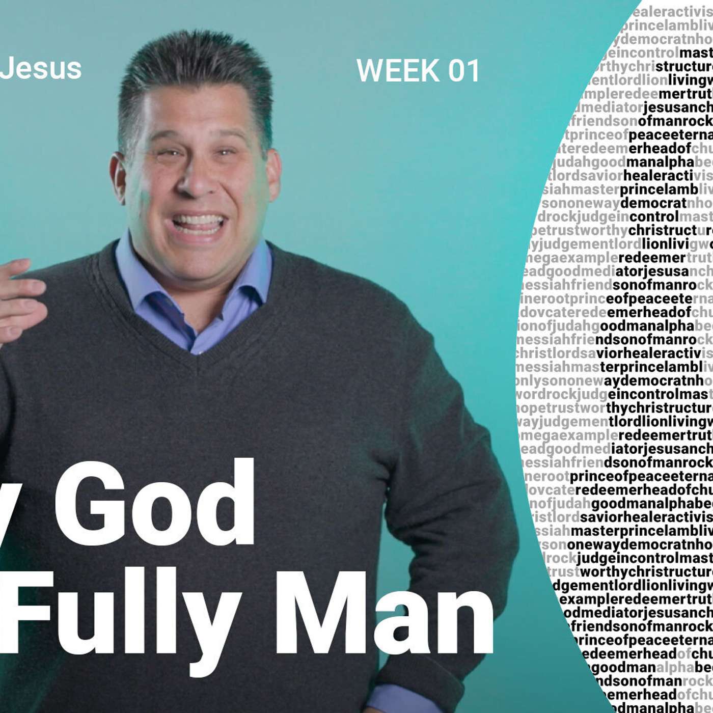 Fully God and Fully Man | Deconstructing Jesus | Week 01 episode artwork