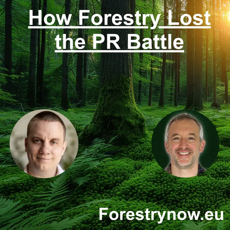 How Forestry Lost the PR Battle with Peter Hasulyó