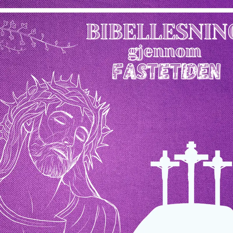 Bibellesning gjennom fastetiden | Den stille uke, mandag