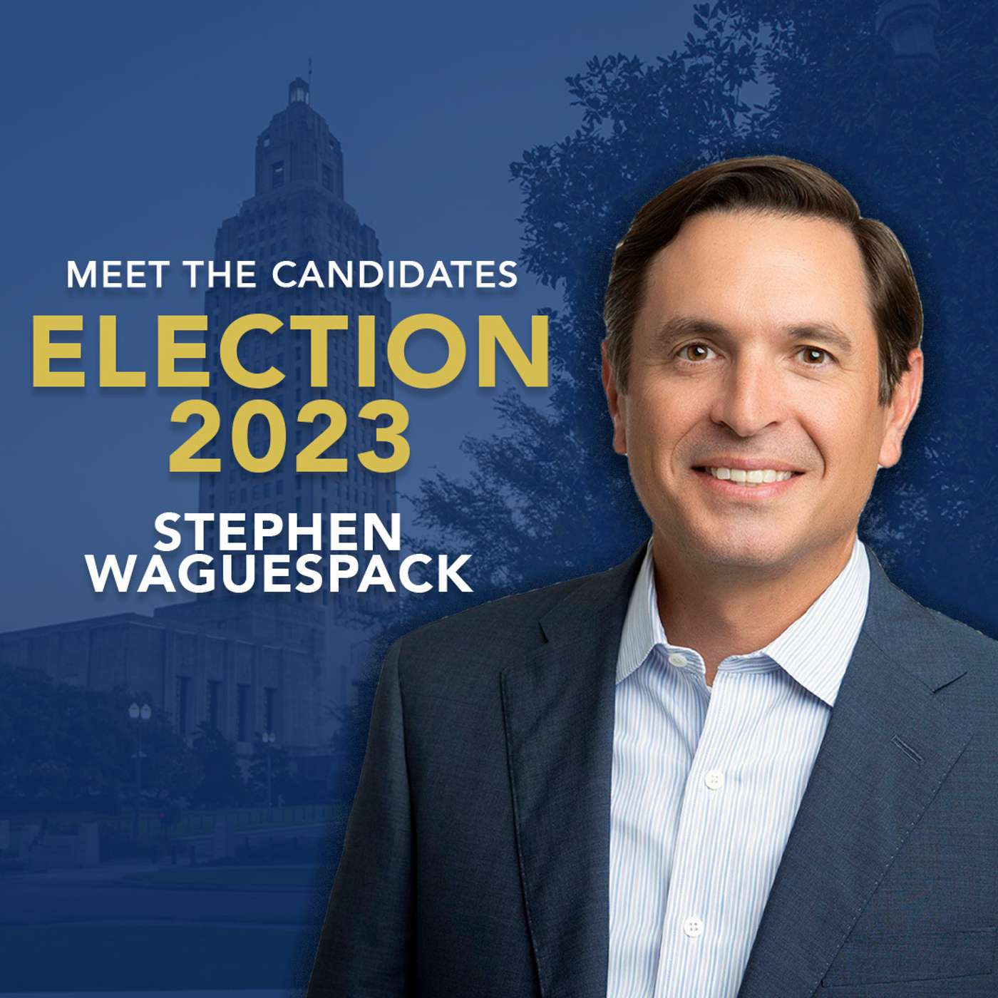 Louisiana Gubernatorial Candidate: Stephen Waguespack episode artwork