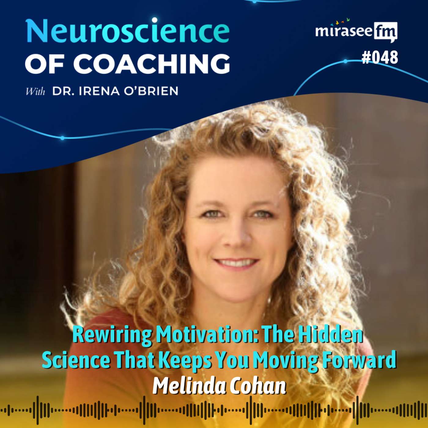 Rewiring Motivation: The Hidden Science That Keeps You Moving Forward (Melinda Cohan) Rewiring Motivation: The Hidden Science That Keeps You Moving Forward (Melinda Cohan)