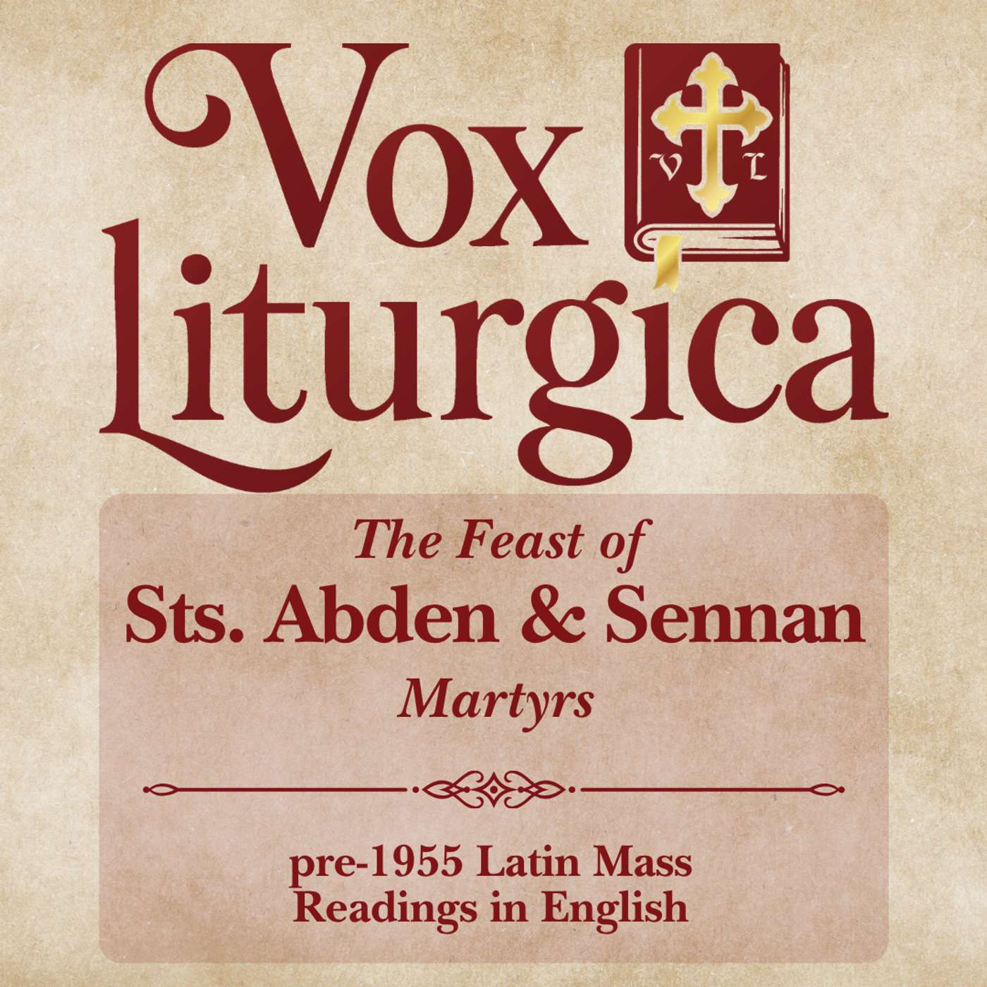 Sts. Abden and Sennan | Martyrs | pre-1955 Missal | Latin Mass Readings | 7/30/2026 episode artwork