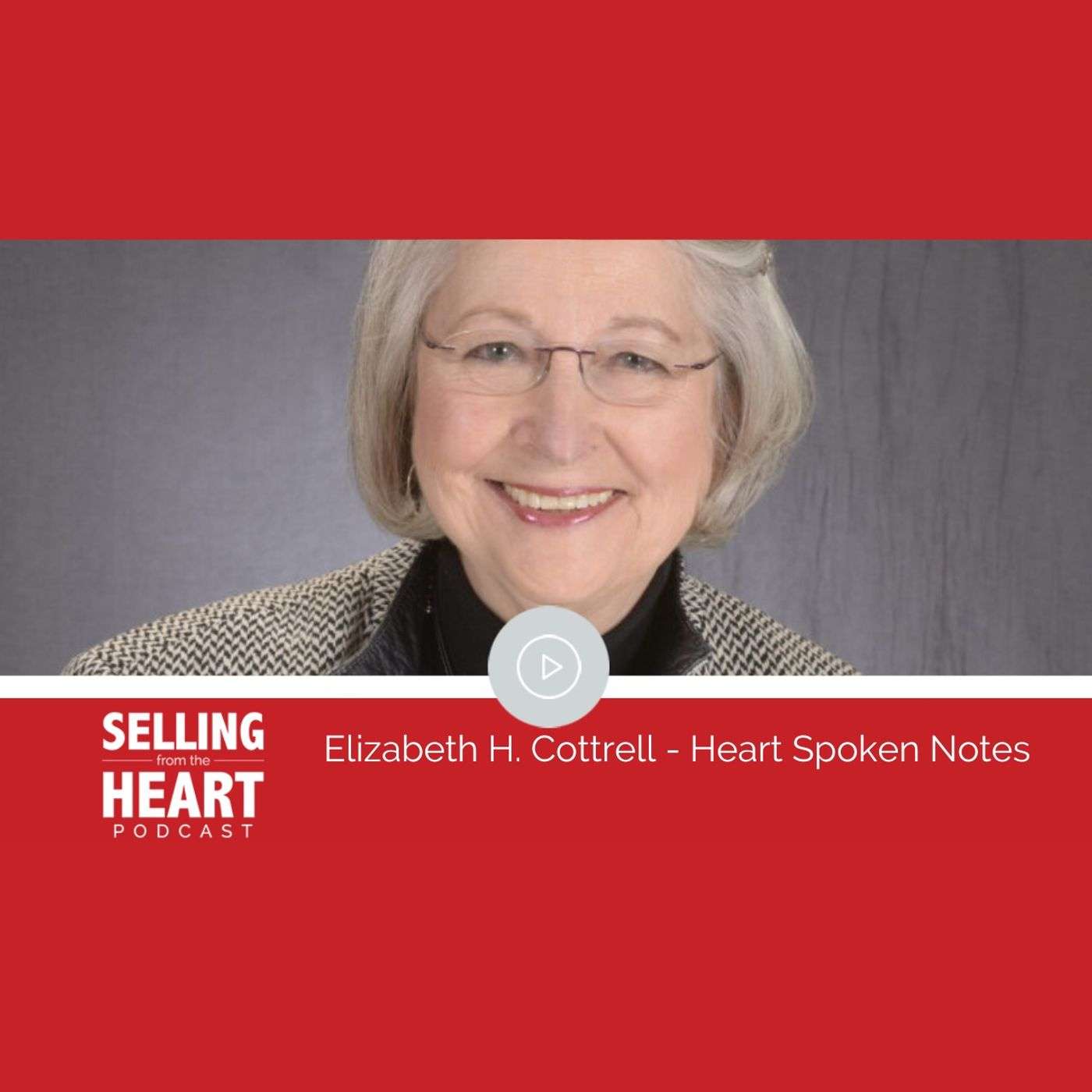 Elizabeth H. Cottrell - Heart Spoken Notes