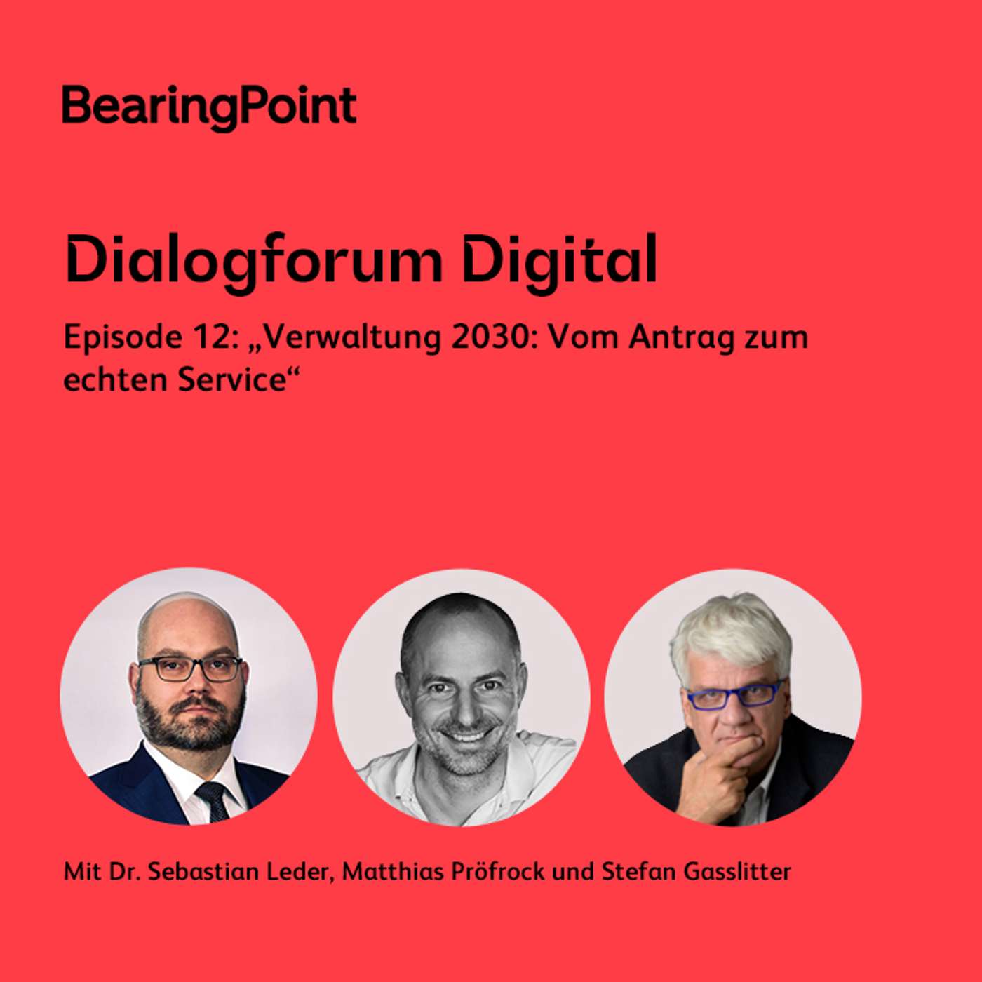 Dialogforum Digital – Episode 12: „Verwaltung 2030: Vom Antrag zum echten Service“