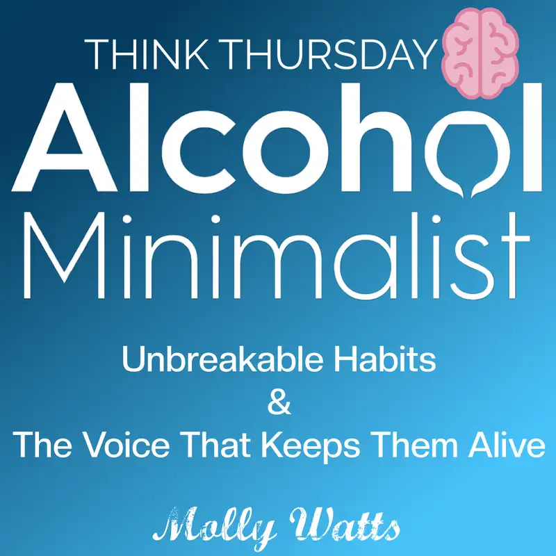 Think Thursday: Unbreakable Habits and The Voice that Keeps Them Alive