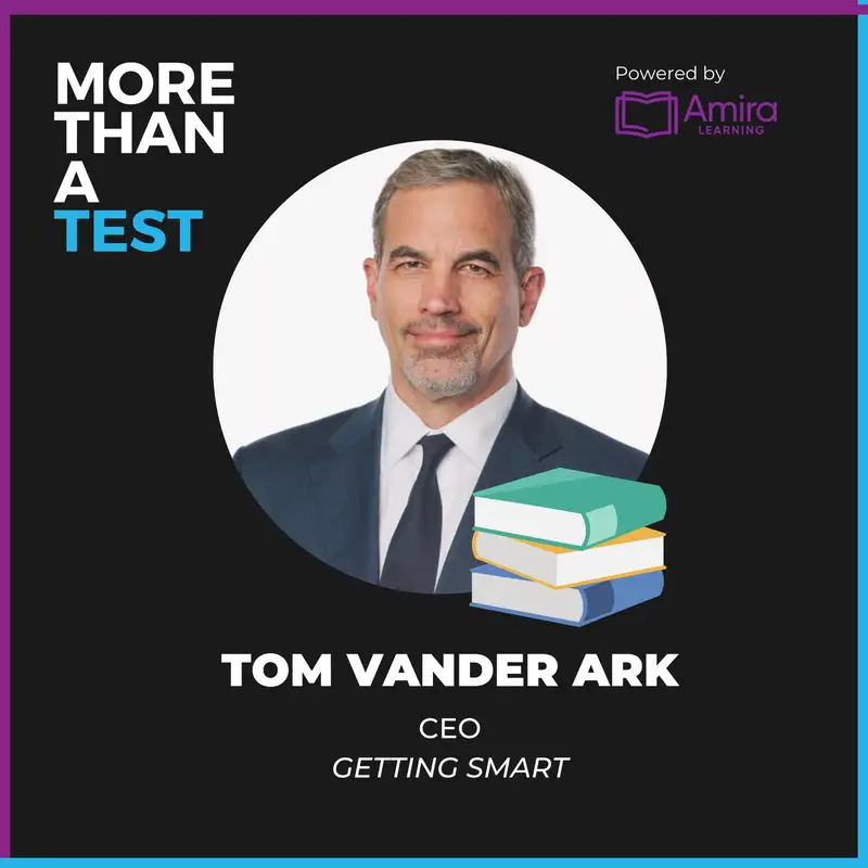 Shaping the Future: Tom Vander Ark on Empowering the Next Generation