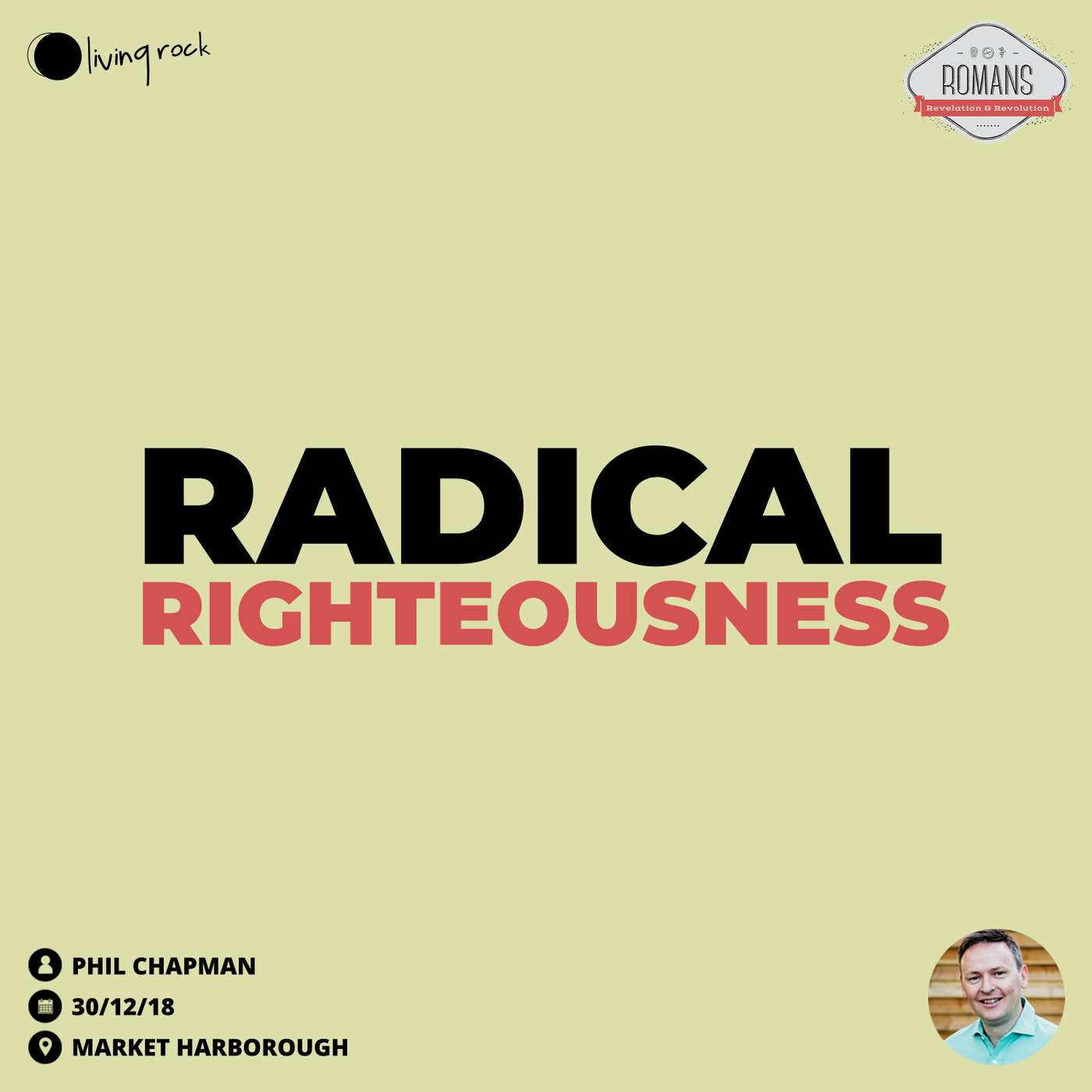 Radical Righteousness | Phil Chapman | 30/12/18 | Market Harborough