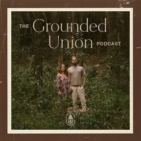 The Grounded Union Podcast