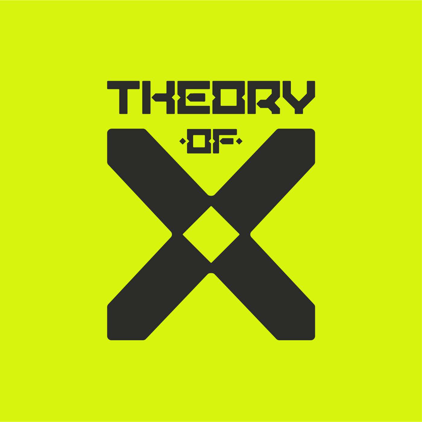Theory of X