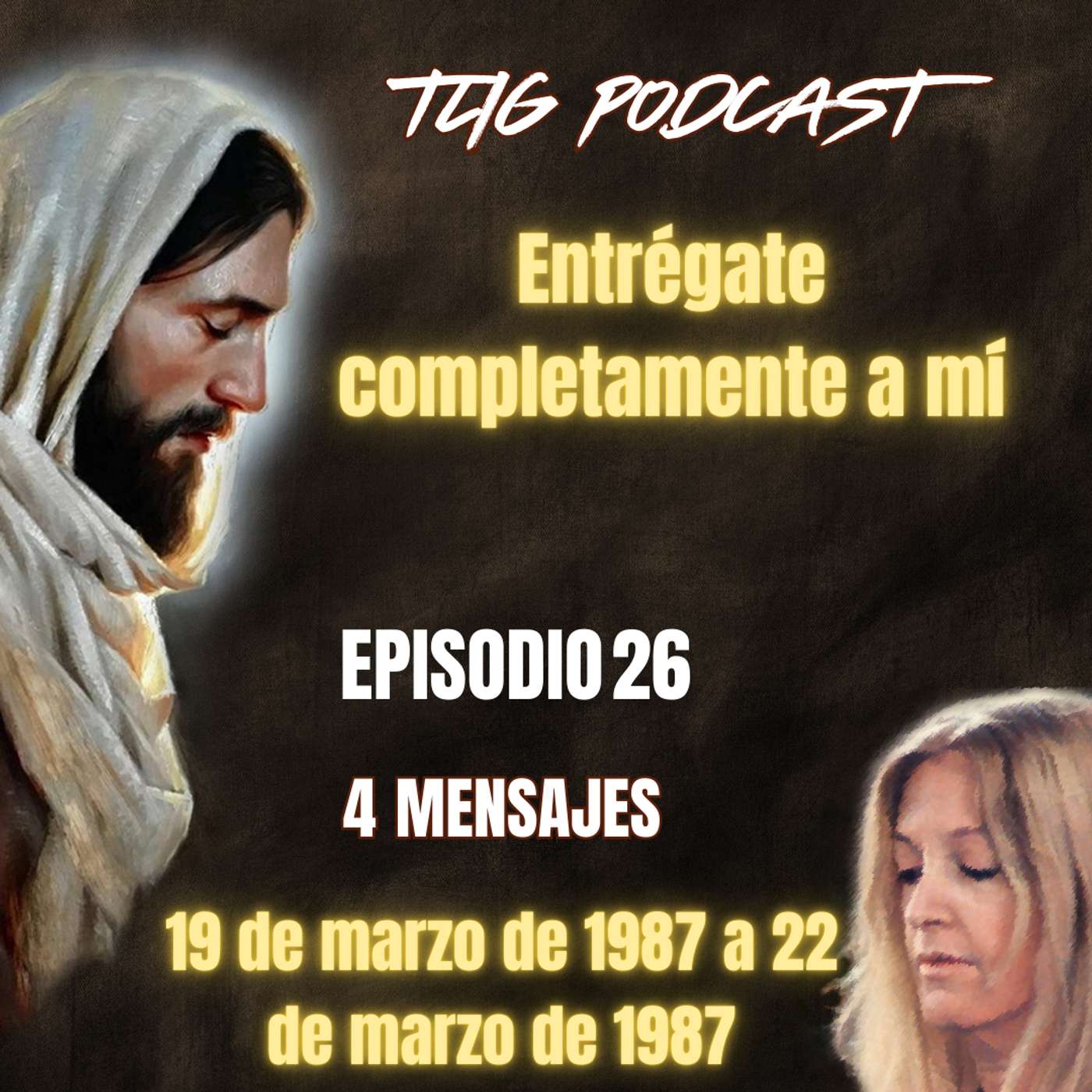 Episodio 26: Entrégate completamente a mí