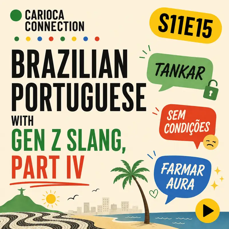 Brazilian Portuguese with Gen Z Slang, Part IV {Tankar, Sem Condições & Farmar Aura}