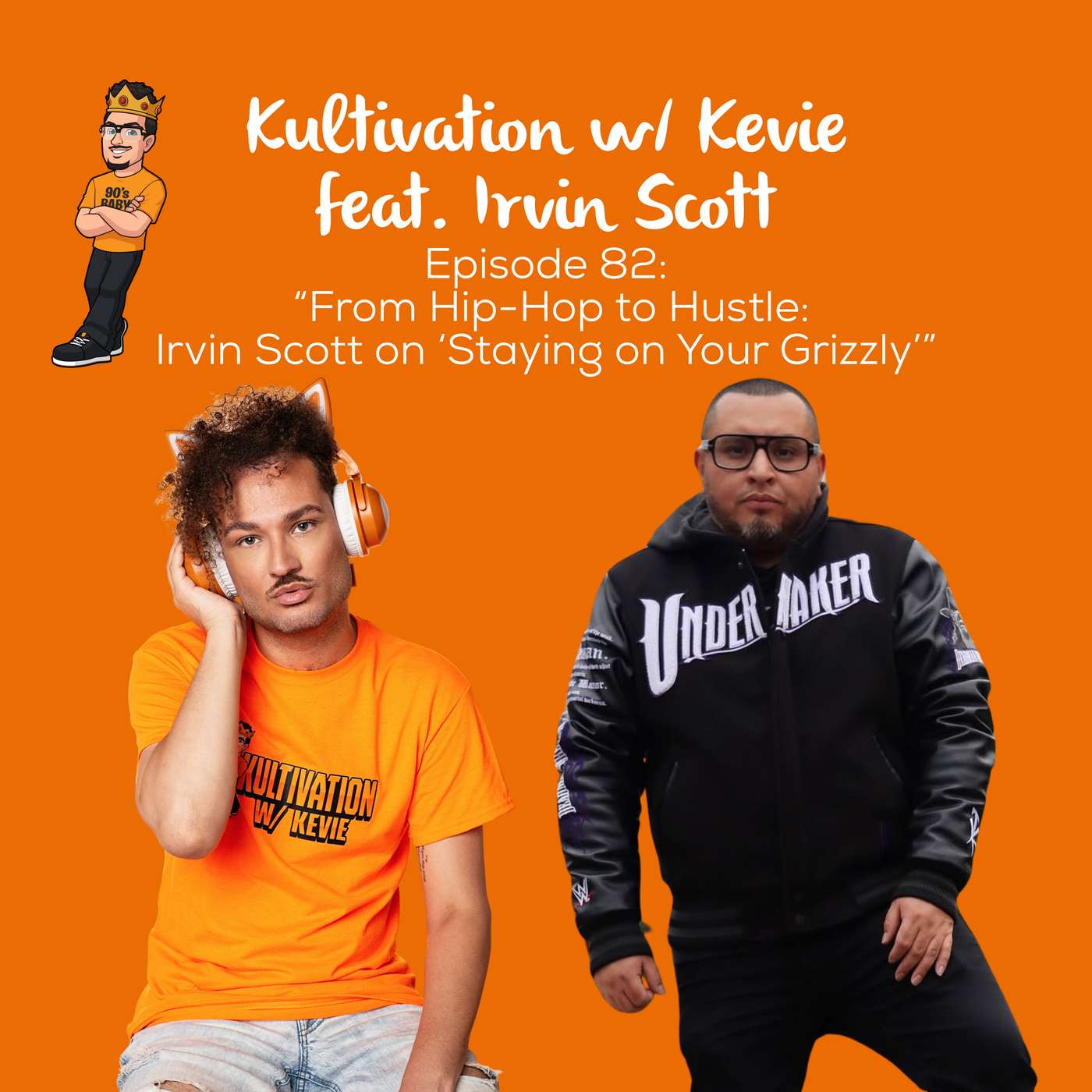 From Hip-Hop to Hustle: Irvin Scott on "Staying on Your Grizzly" | Ep. 82 episode artwork