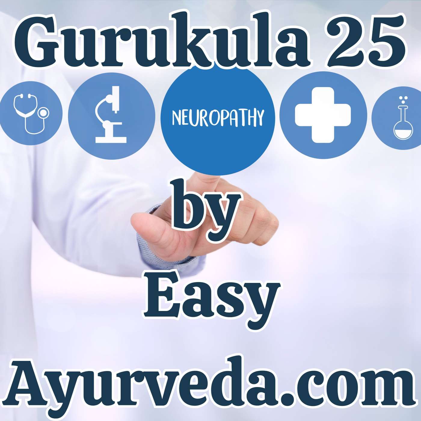 Gurukula 25: Ayurvedic management of Diabetic Neuropathy a detailed case study episode artwork