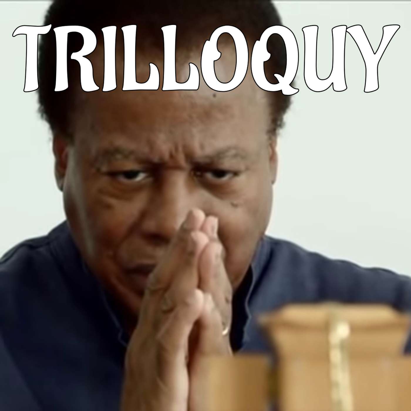 TRILLOQUY