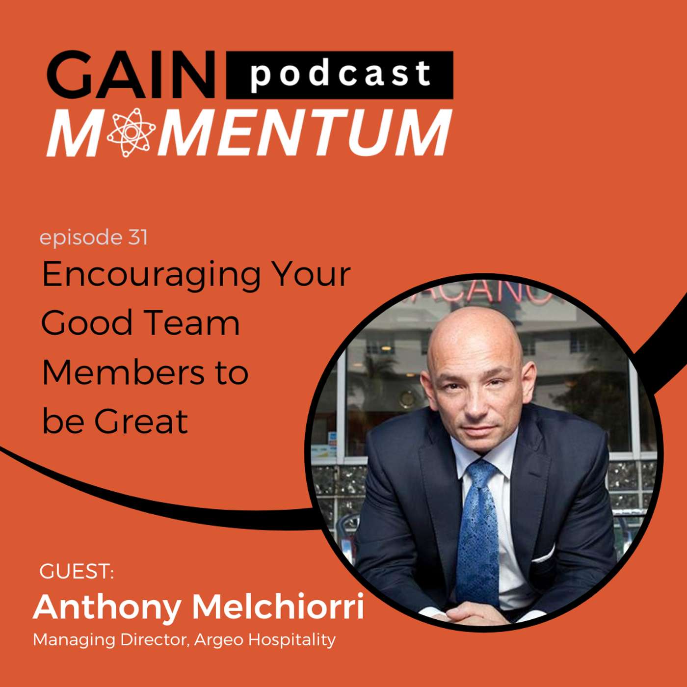 Encouraging Your Good Team Members to be Great | with Anthony Melchiorri episode artwork