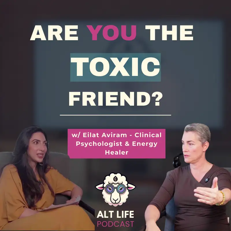 "Why do I keep attracting toxic friends?" - Clinical psychologist and energy healer on self-love and toxic friendships 