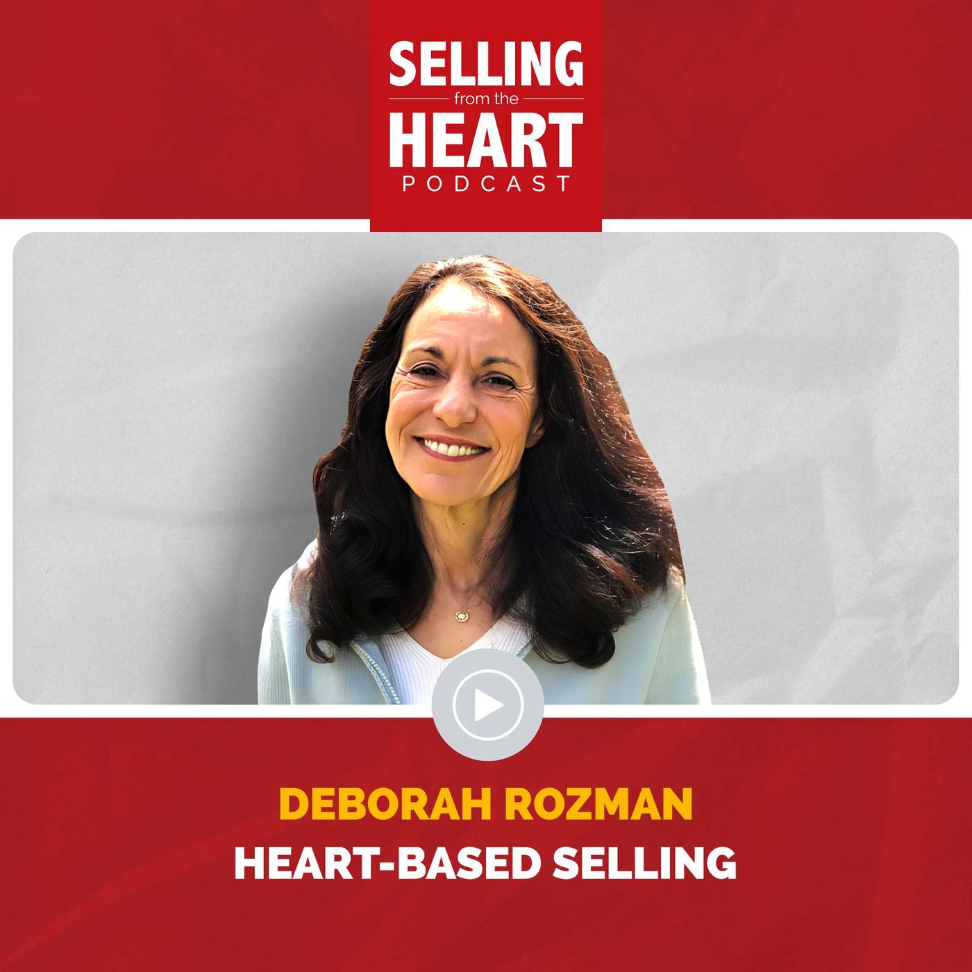 Selling From the Heart Podcast