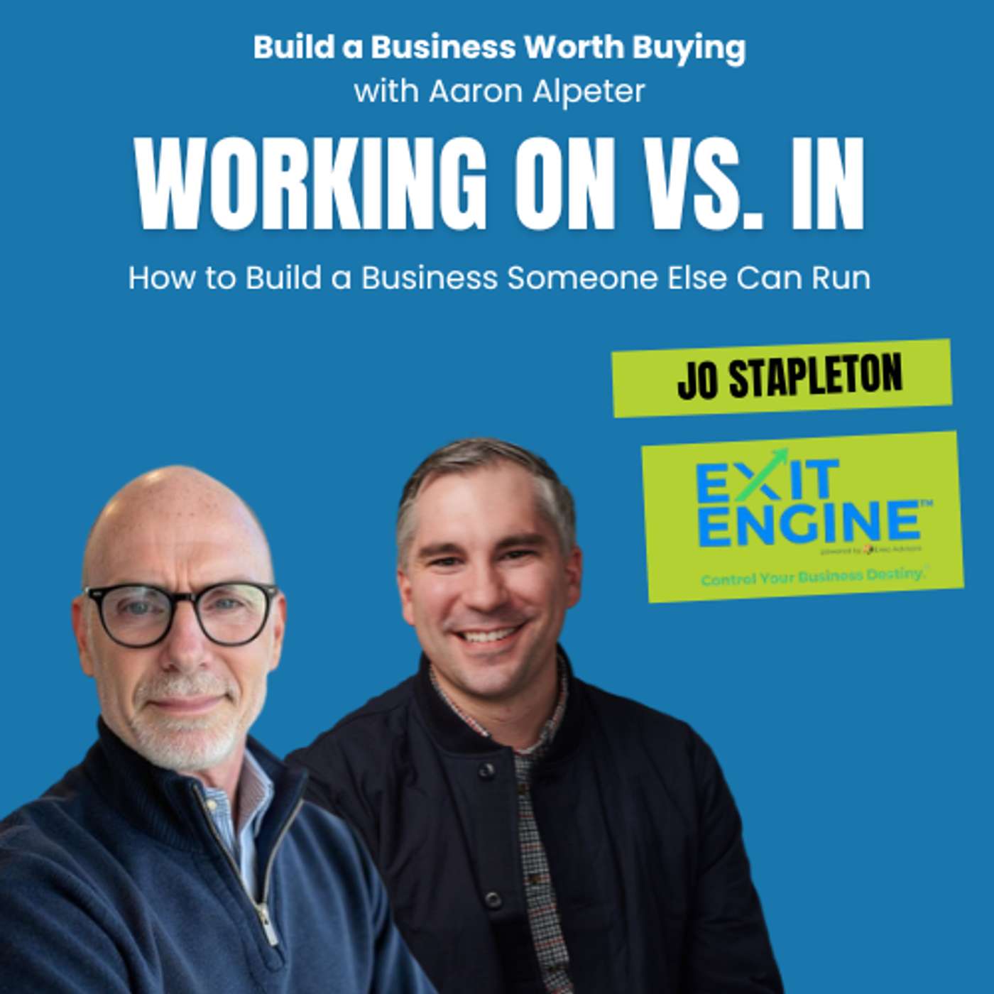 Working On vs. In: How to Build a Business Someone Else Can Run episode artwork