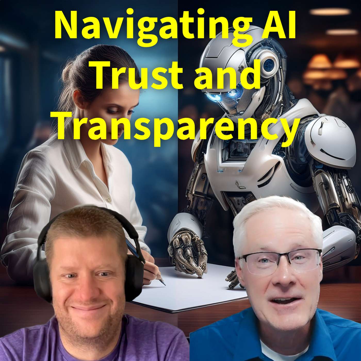 #276 Navigating the AI Landscape: Trust and Transparency