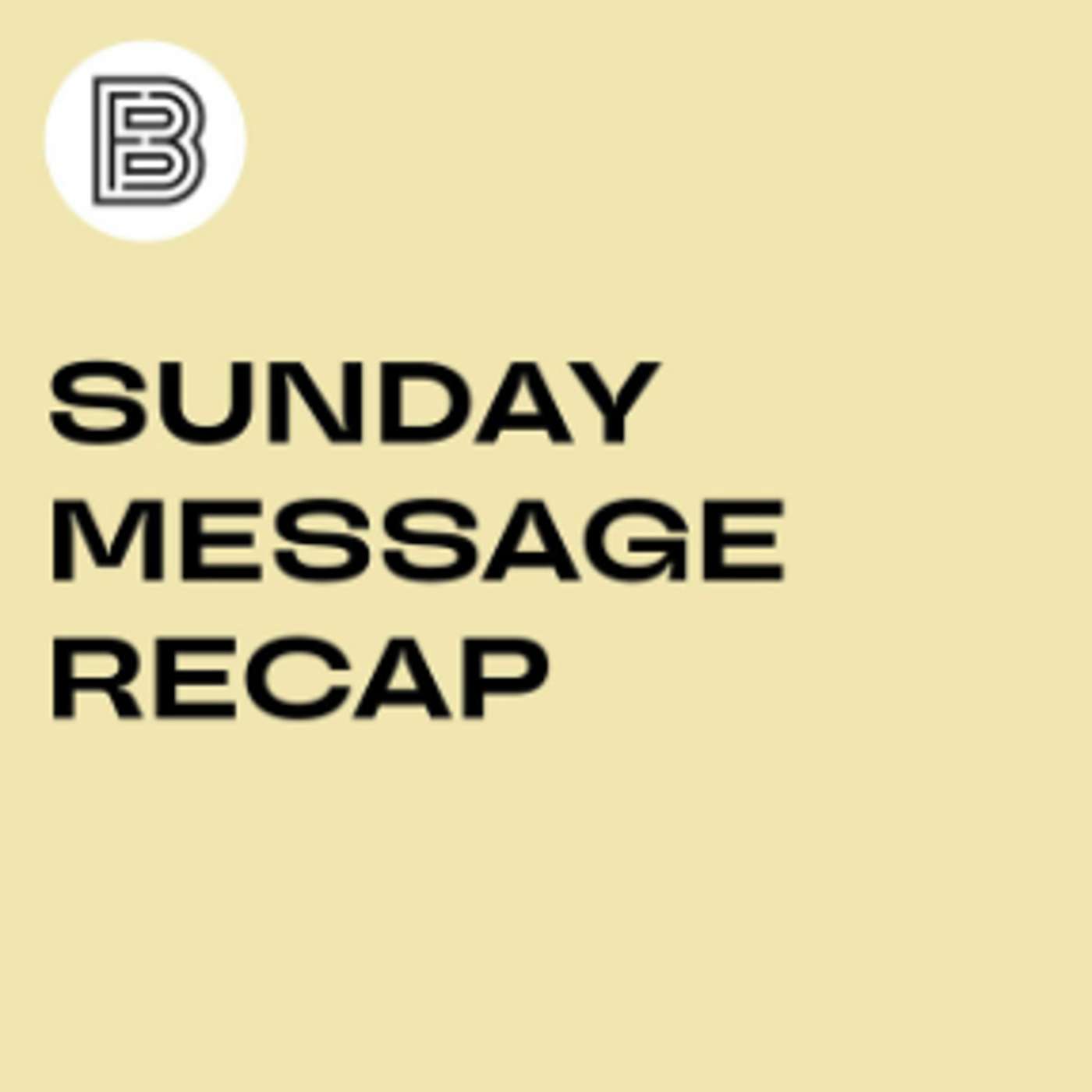 Sunday Message Recap: Parable of the Wise and Foolish Builders episode artwork