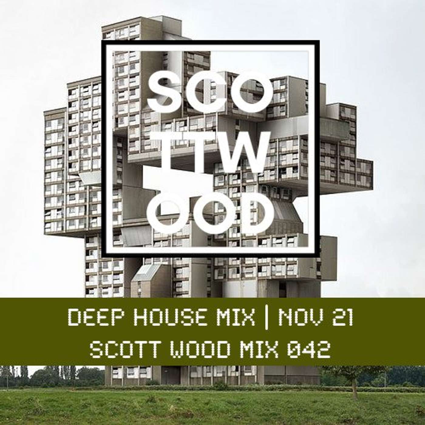 Deep House Mix - Nov 21 - Scott Wood Mix 042 episode artwork
