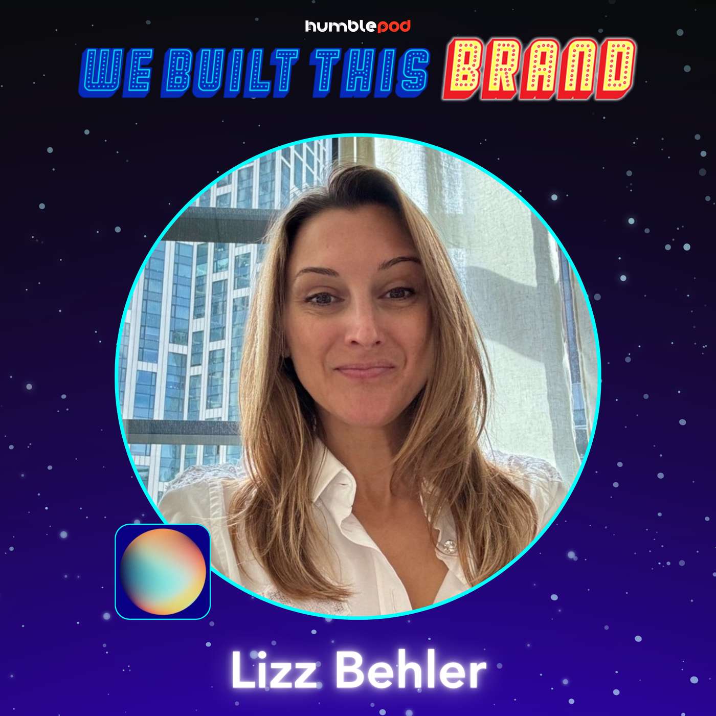 Shooting for Stars & Solving Problems with Lizz Behler