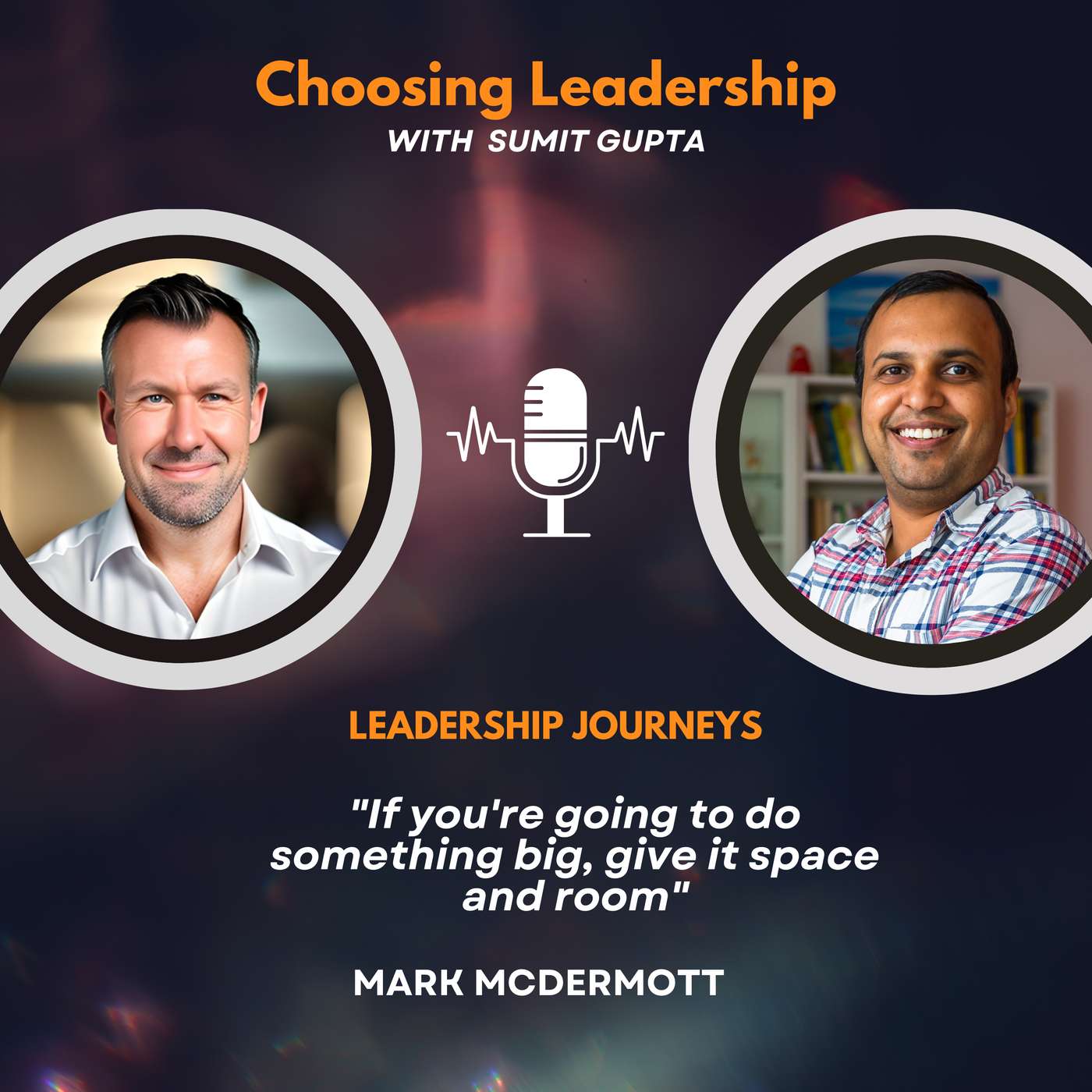 Choosing Leadership with Sumit Gupta