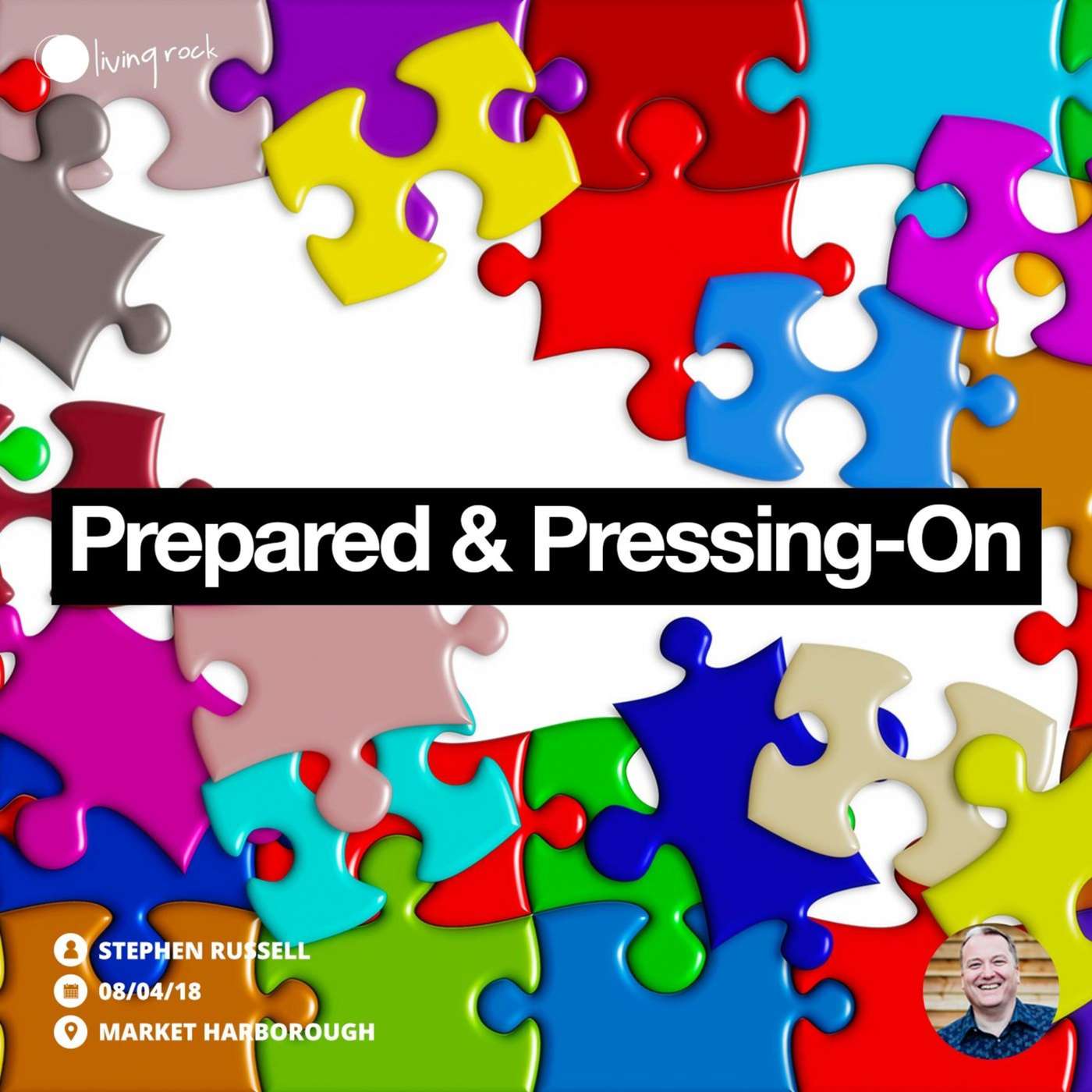 Prepared And Pressing-On | Stephen Russell | 08/04/18 | Market Harborough