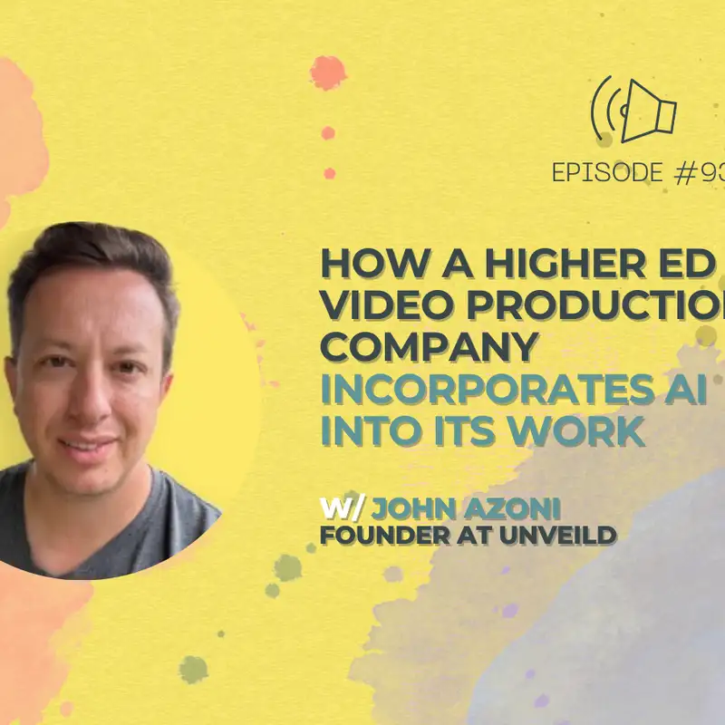 #93 - How a Higher Ed Video Production Company Incorporates AI into Its Work