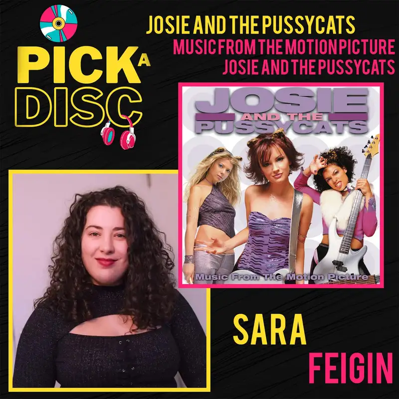 Music from the Motion Picture Josie and the Pussycats: Josie and the Pussycats with Sara Feigin (Name 3 Songs)