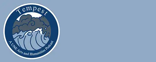 Tempest: A UNE Arts and Humanities Podcast