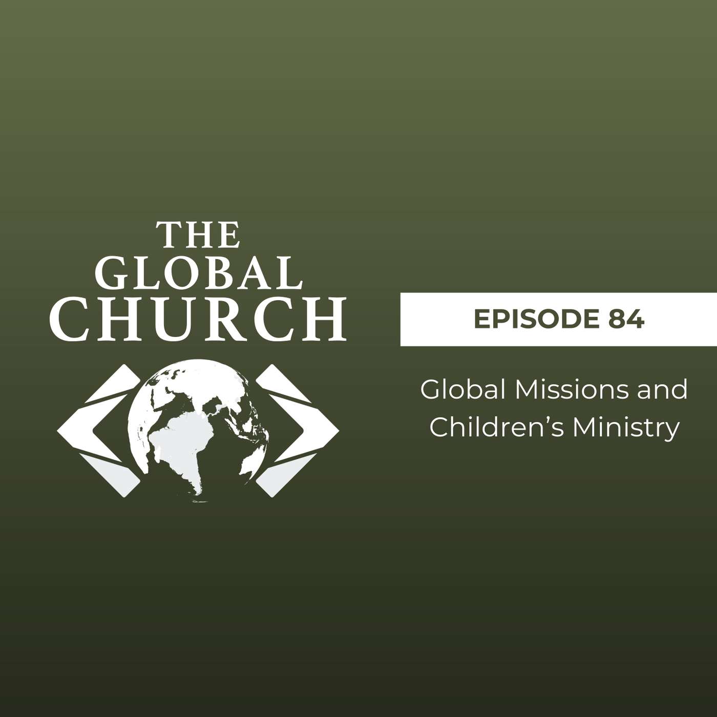Global Missions and Children's Ministry Global Missions and Children's Ministry