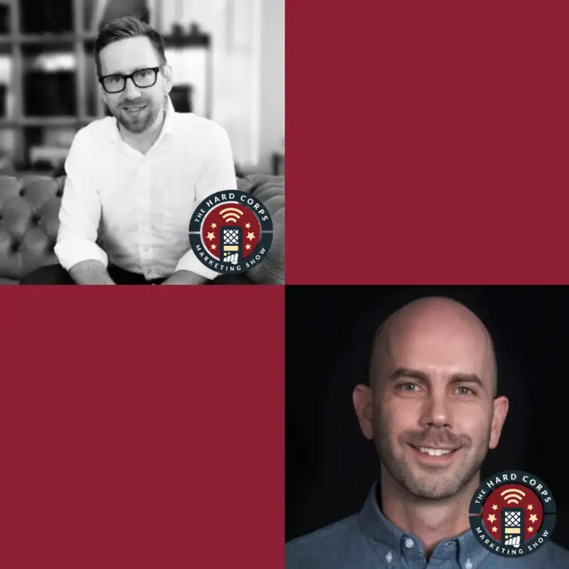 The New North Star: Outcomes - Mathew Sweezey & Dave Duke - Hard Corps Marketing Show #235