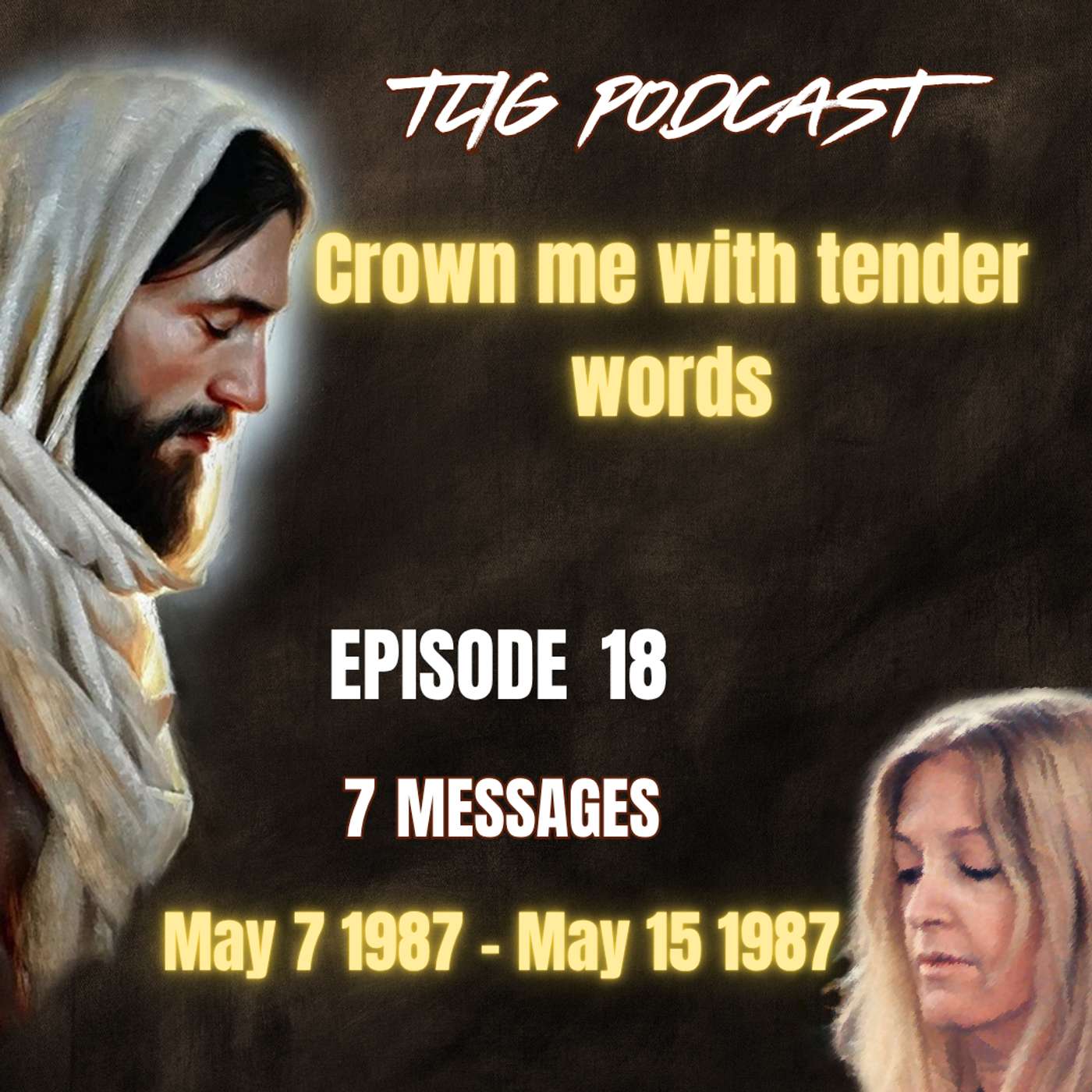 Episode 18 - Crown me with tender words episode artwork