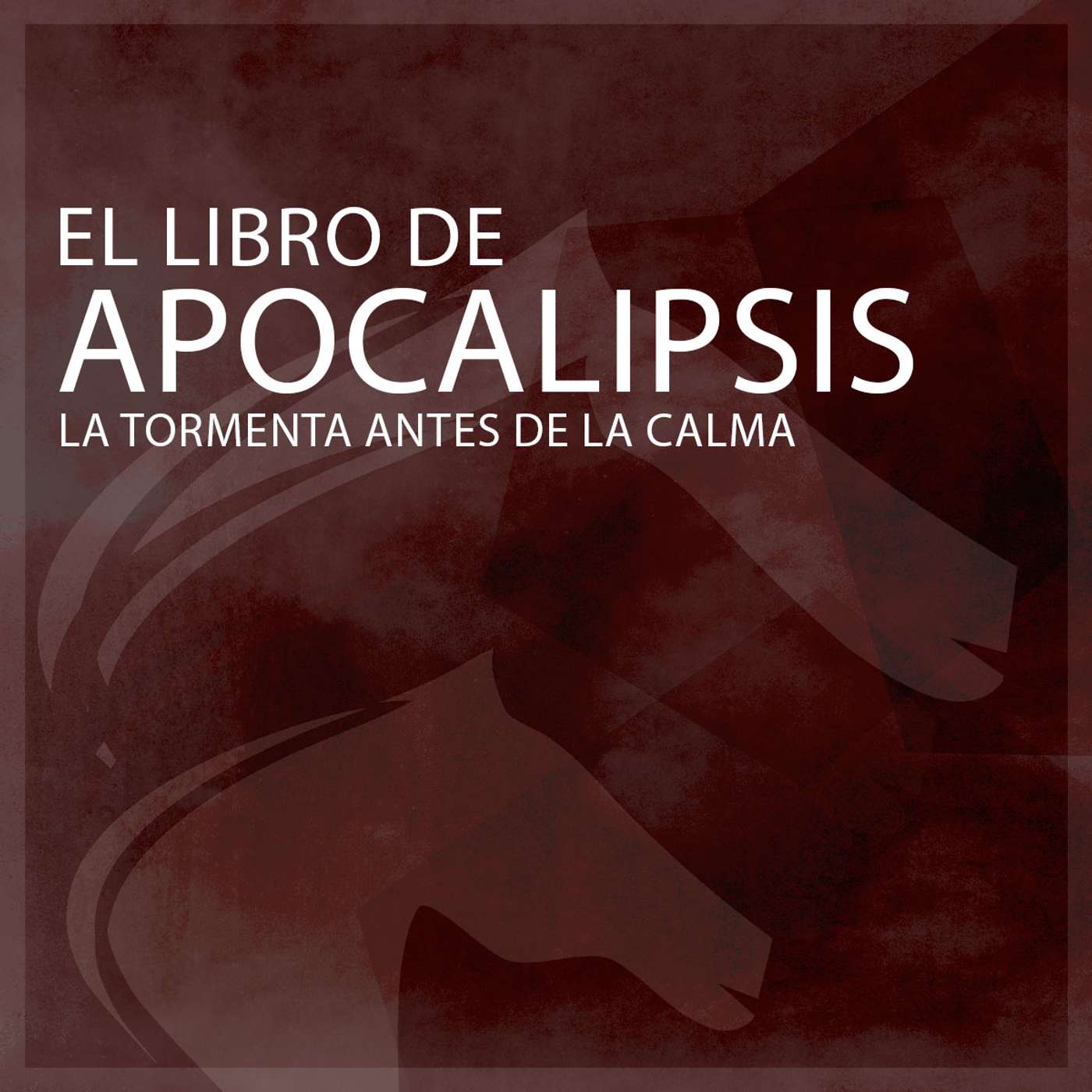 El libro de Apocalipsis: La tormenta antes de la calma