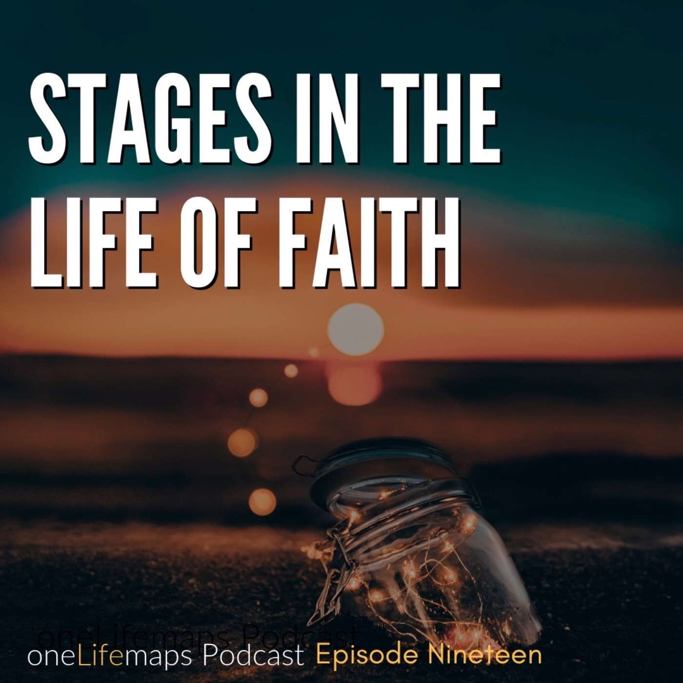 19. Stages in the Life of Faith episode artwork