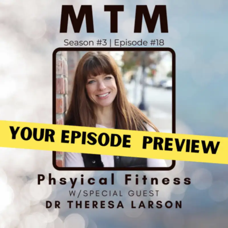 Preview of Physical Fitness - The Mind / Body Connection with Dr. Theresa Larson