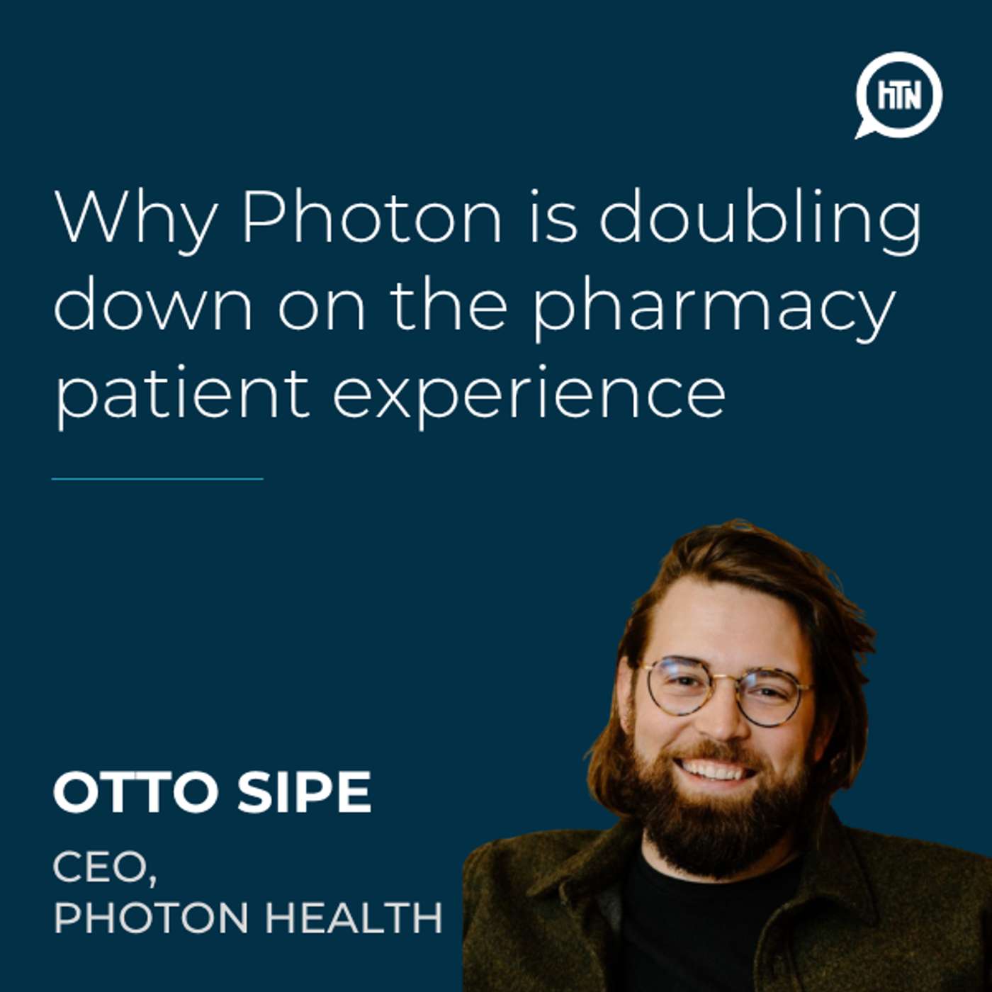 Why Photon Health is doubling down on the pharmacy patient experience | Otto Sipe (Photon Health)