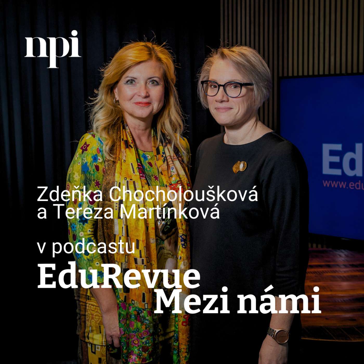 Zdeňka Chocholoušková a Tereza Martínková: Učitelkou jsem být nechtěla. Pak jsem zjistila, že je to nejlepší práce na světě. episode artwork
