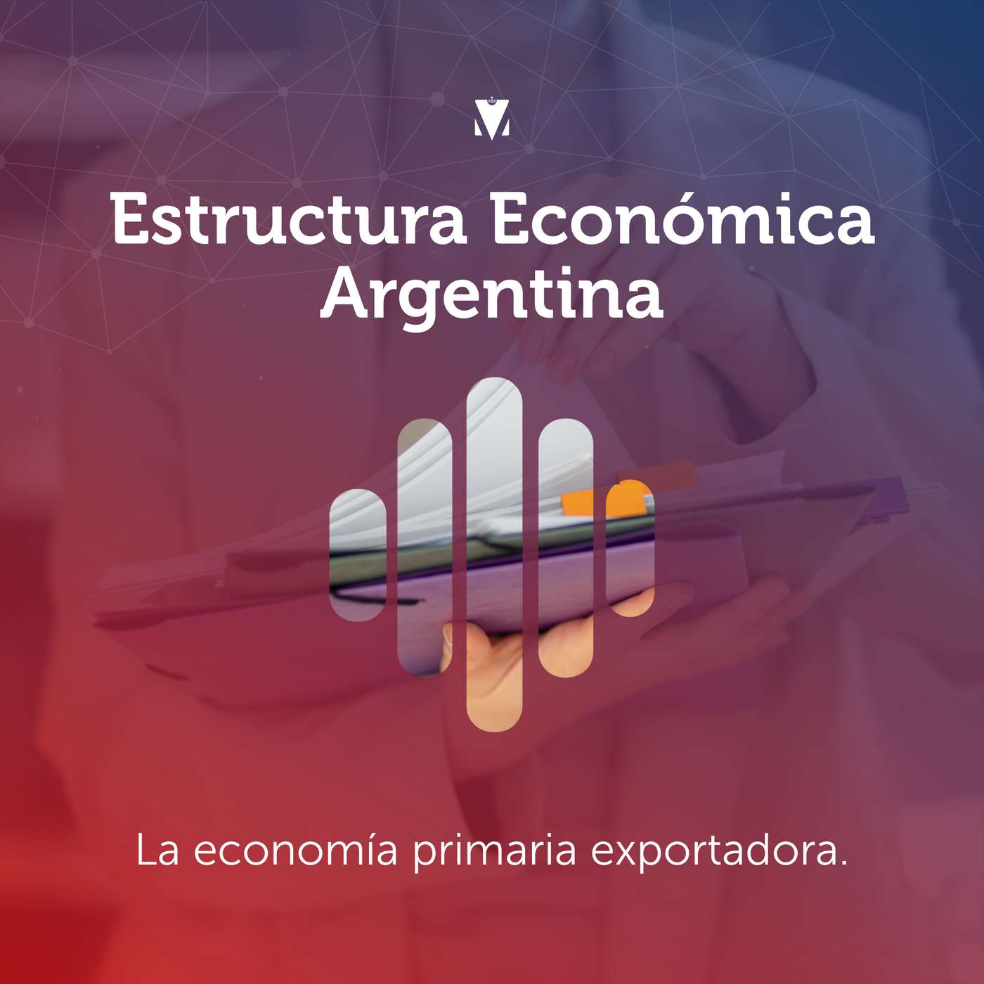 3 - ESTRUCTURA ECONÓMICA ARGENTINA: La economía primaria exportadora.