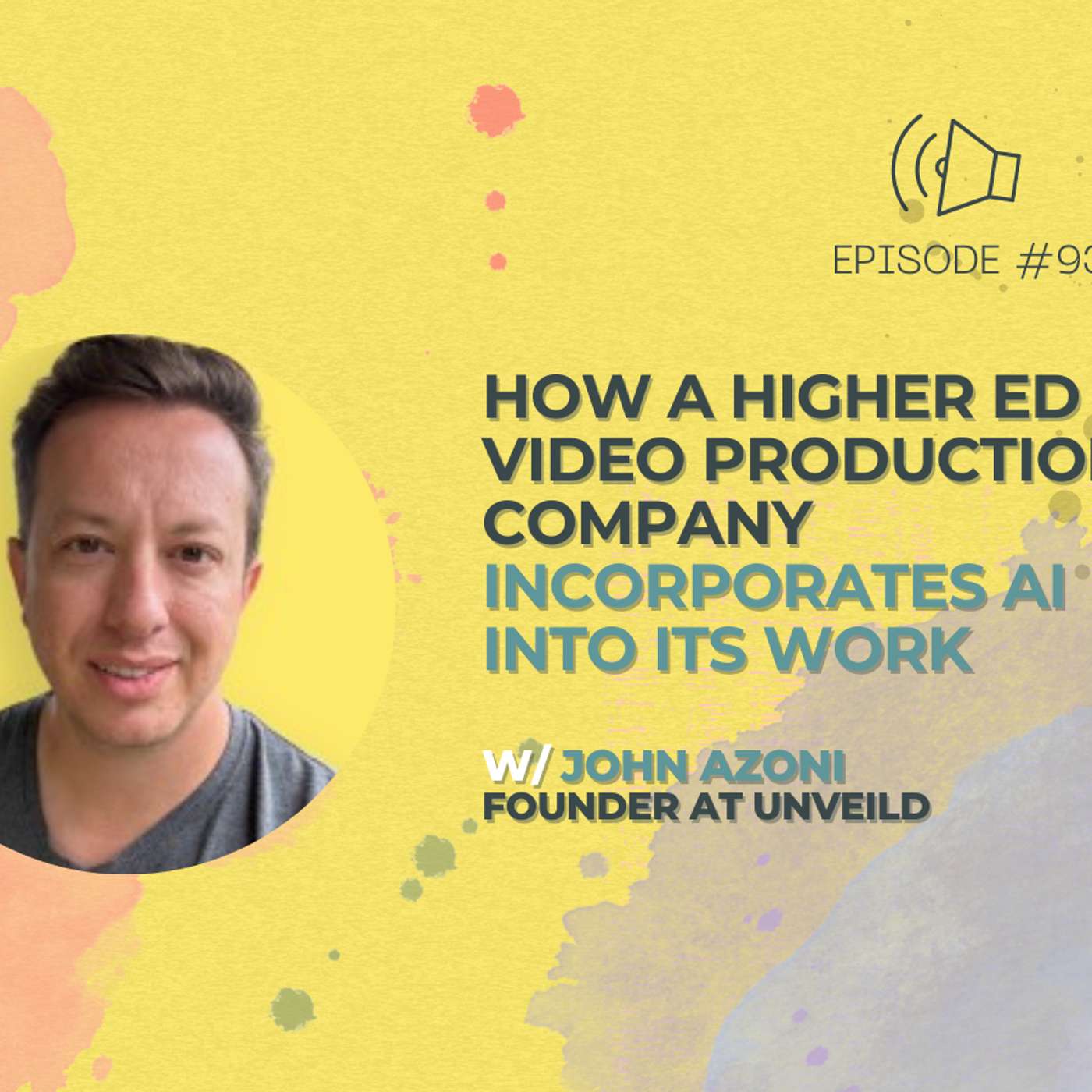 #93 - How a Higher Ed Video Production Company Incorporates AI into Its Work