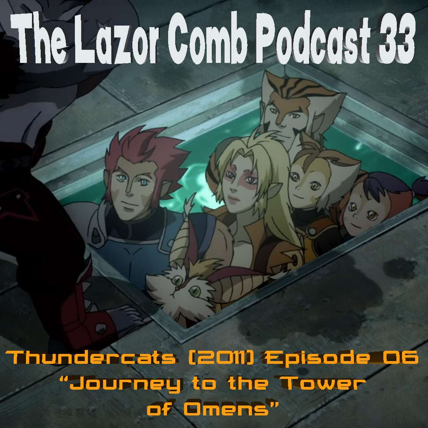 LCP #33: Thundercats (2011) Episode 06 - "Journey to the Tower of Omens" episode artwork