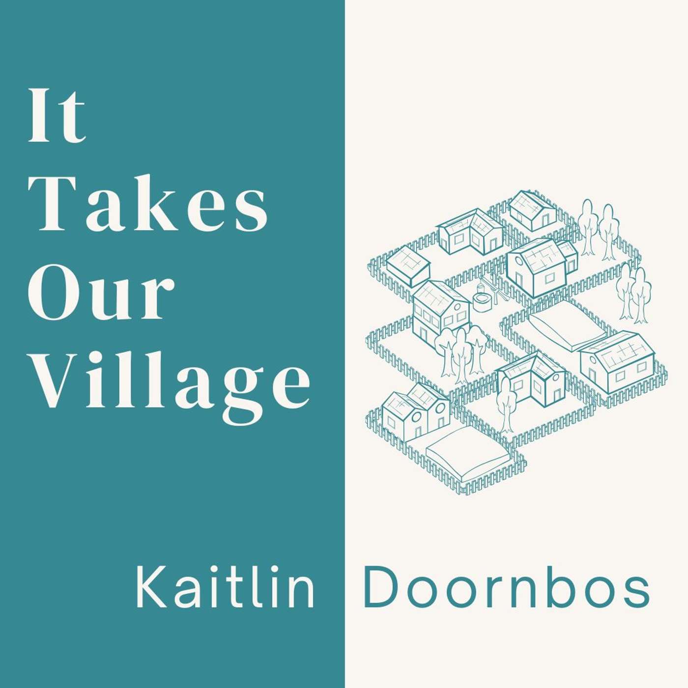 25.07.13 - It Takes Our Village | Vineland | Kaitlin Doornbos episode artwork
