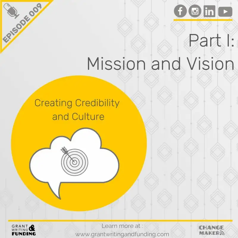 Ep. 9: Creating Credibility & Culture: Part I Mission and Vision