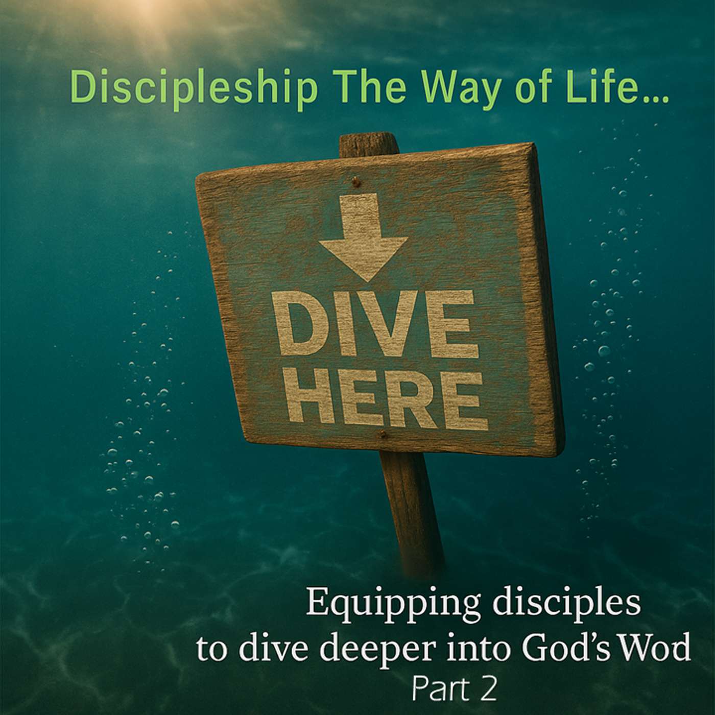 Discipleship The Way of Life... ⬇️DIVE HERE!  Part 2