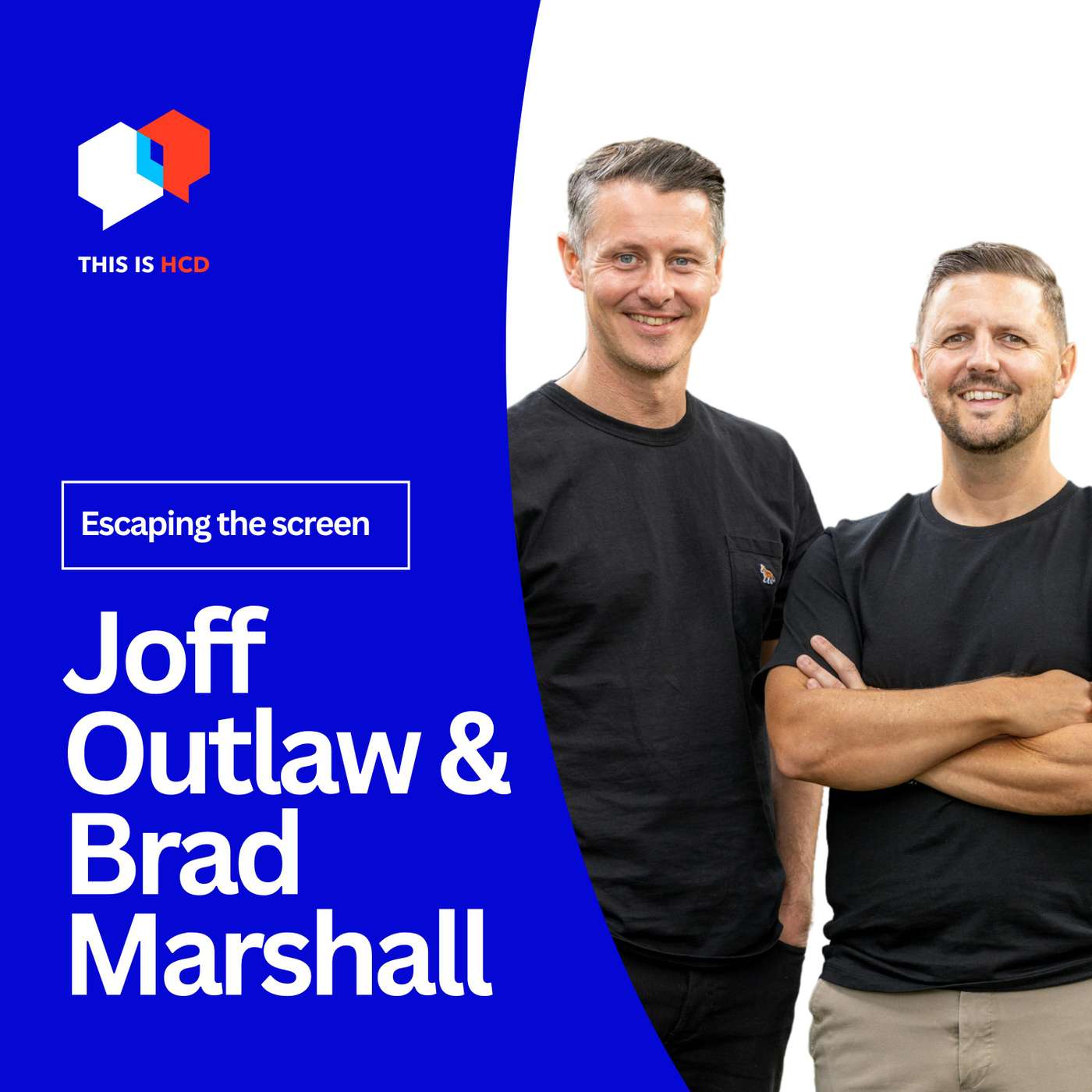 Escaping the Screen: Rethinking Work, Attention, and Human Connection with Joff Outlaw and Brad Marshall