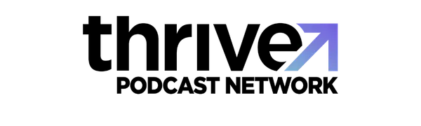 Thrive Podcast Network